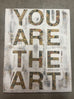 "You Are The Art" Original Mixed Media Painting